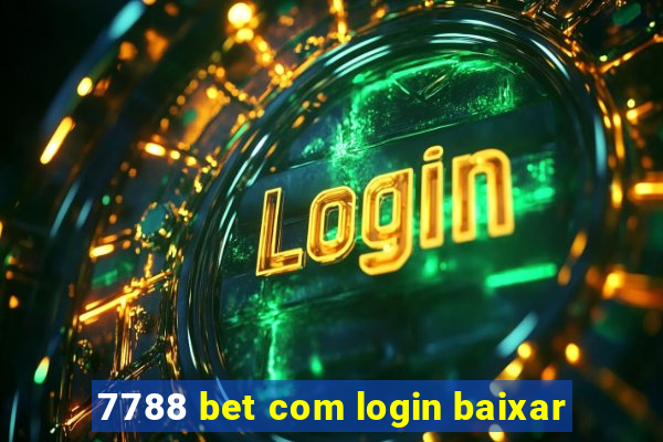 7788 bet com login baixar